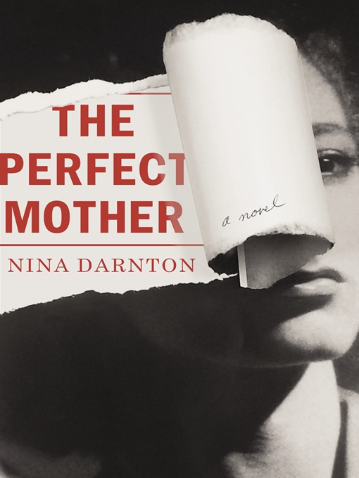 Title details for The Perfect Mother by Nina Darnton - Wait list